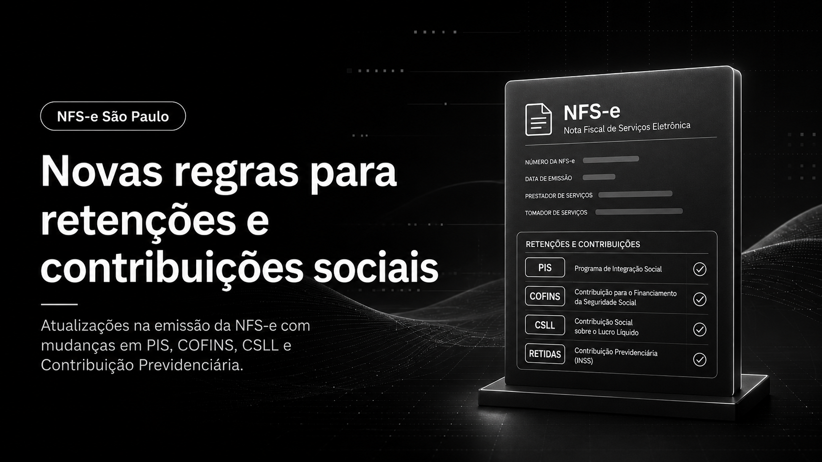 NFS-e de São Paulo: novas regras para retenções e contribuições sociais